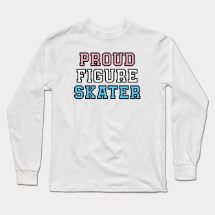 Proud Figure Skater - Transgender Pride Long Sleeve T-Shirt